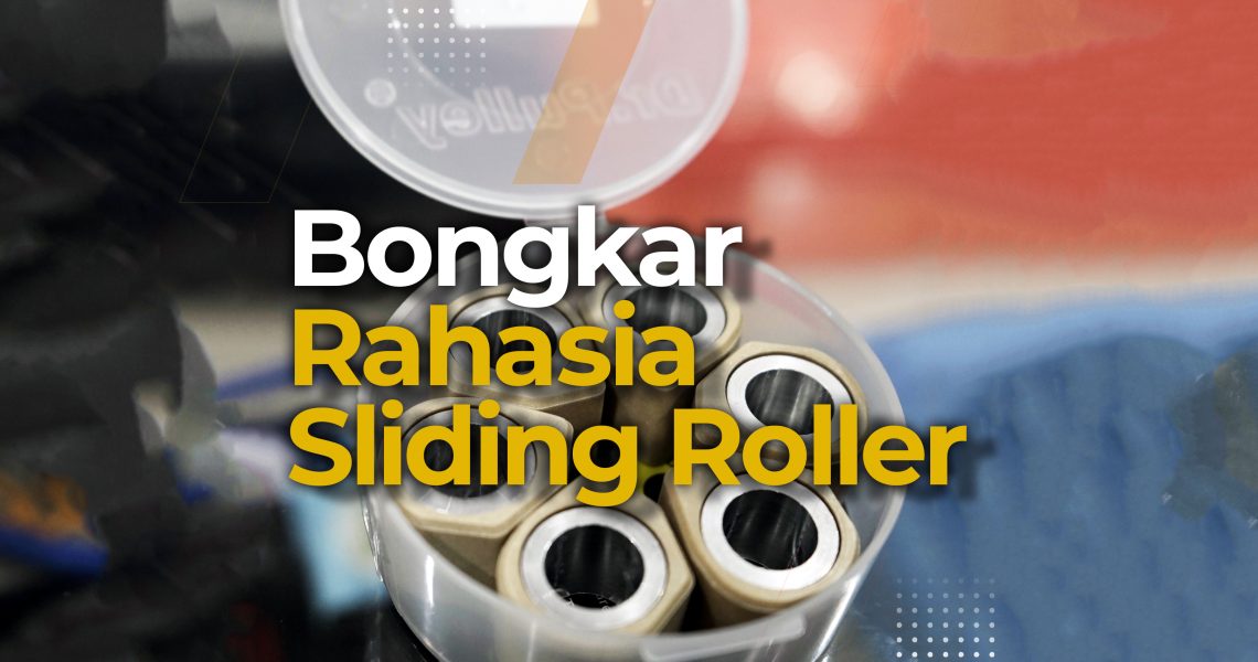 “Bongkar Rahasia Sliding Roller: Trik Ampuh Maksimalkan Performa Motor Matic Anda!”