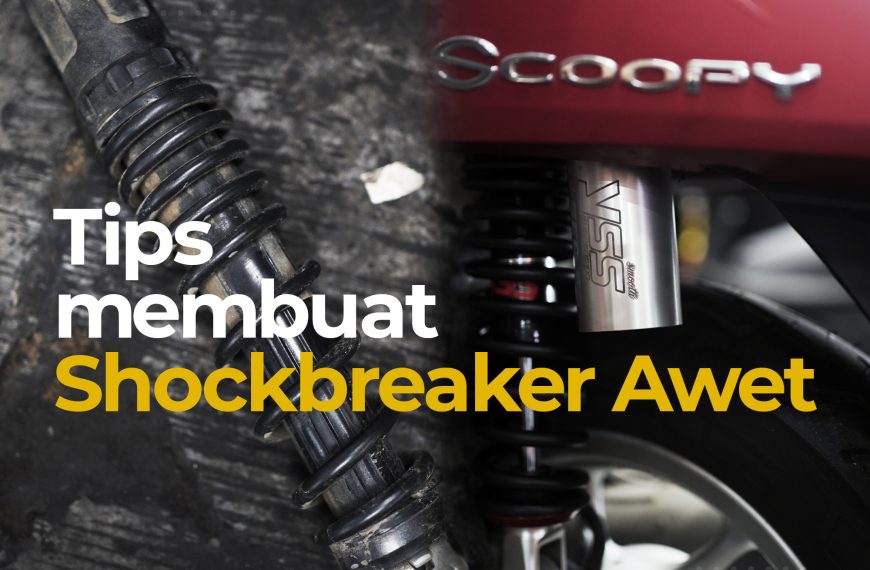 “Tips Membuat Shockbreaker Awet dan Perawatan yang Harus Dilakukan Agar Motor Tetap Nyaman Dikendarai!”